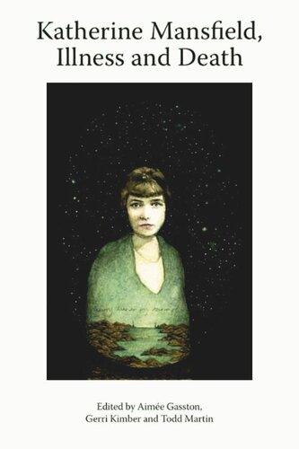 Katherine Mansfield, Illness and Death (PDF/EPUB Version)
