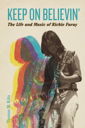 Keep on Believin’: The Life and Music of Richie Furay (PDF/EPUB Version)
