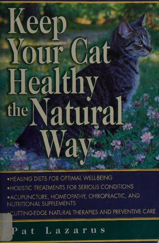 Keep Your Cat Healthy the Natural Way ( orthomolecular medicine ) (PDF/EPUB Version)
