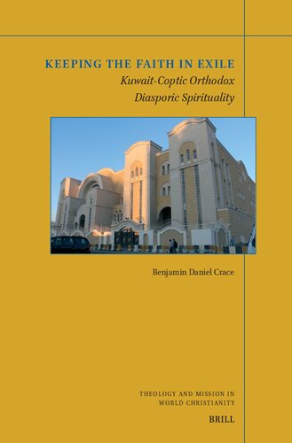 Keeping the Faith in Exile: Kuwait-Coptic Orthodox Diasporic Spirituality (PDF/EPUB Version)
