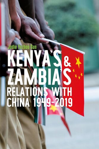 Kenya's and Zambia's Relations with China 1949-2019 (PDF/EPUB Version)
