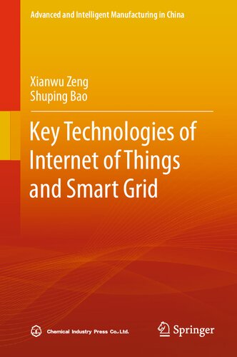 Key Technologies of Internet of Things and Smart Grid (Advanced and Intelligent Manufacturing in China) (PDF/EPUB Version)
