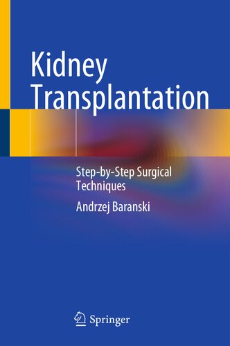 Kidney Transplantation: Step-by-Step Surgical Techniques (PDF/EPUB Version)
