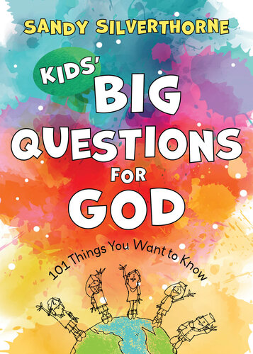 Kids' Big Questions for God: 101 Things You Want to Know (PDF/EPUB Version)
