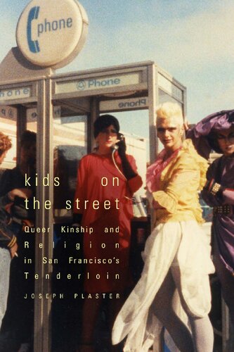 Kids on the Street: Queer Kinship and Religion in San Francisco's Tenderloin (PDF/EPUB Version)
