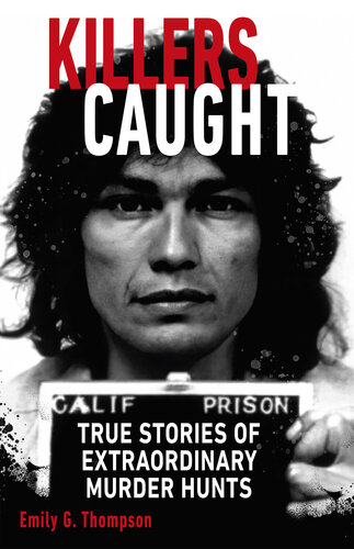 Killers Caught: True Stories of Extraordinary Murder (PDF/EPUB Version)
