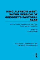 King Alfred's West-Saxon Version of Gregory's Pastoral Care: With an English Translation, the Latin Text, Notes, and an Introduction (PDF/EPUB Version)
