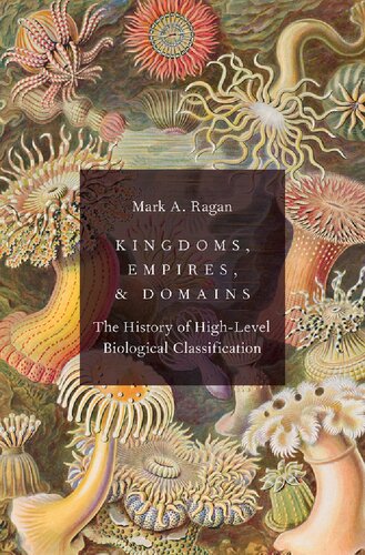 Kingdoms, Empires, and Domains: The History of High-Level Biological Classification (PDF/EPUB Version)
