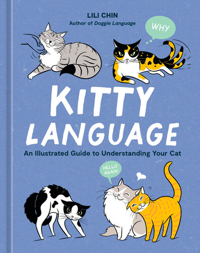 Kitty Language: An Illustrated Guide to Understanding Your Cat (PDF/EPUB Version)
