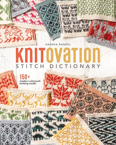 KnitOvation Stitch Dictionary: 150+ Modern Colorwork Knitting Motifs (PDF/EPUB Version)
