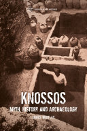 Knossos: Myth, History and Archaeology (PDF/EPUB Version)
