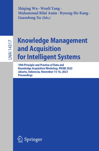 Knowledge Management and Acquisition for Intelligent Systems: 19th Principle and Practice of Data and Knowledge Acquisition Workshop, PKAW 2023, ... (Lecture Notes in Artificial Intelligence) (PDF/EPUB Version)
