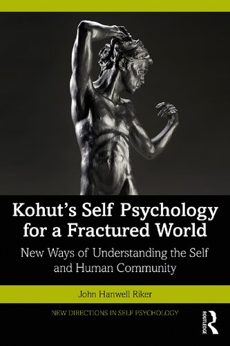 Kohut's Self Psychology for a Fractured World (PDF/EPUB Version)