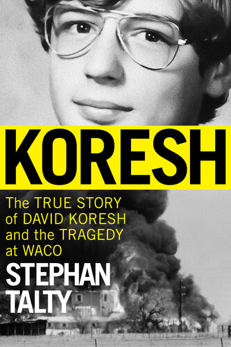 Koresh: The True Story of David Koresh and the Tragedy at Waco (PDF/EPUB Version)
