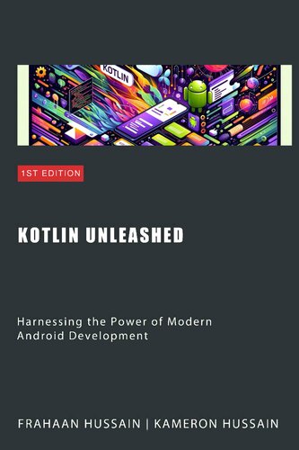 Kotlin Unleashed: Harnessing the Power of Modern Android Development Category (PDF/EPUB Version)
