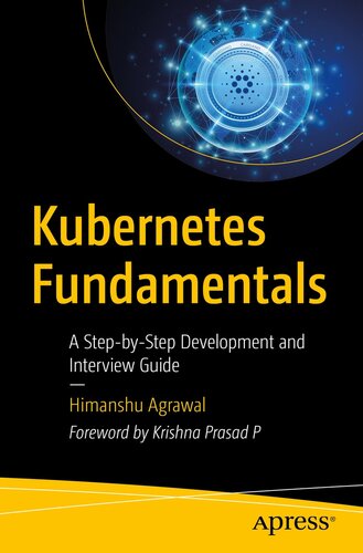 Kubernetes Fundamentals : A Step-by-Step Development and Interview Guide (PDF/EPUB Version)
