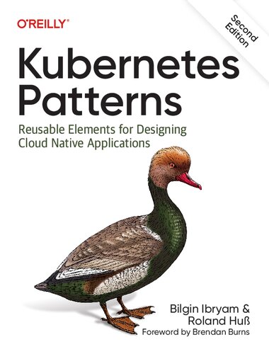 Kubernetes Patterns: Reusable Elements for Designing Cloud Native Applications (PDF/EPUB Version)
