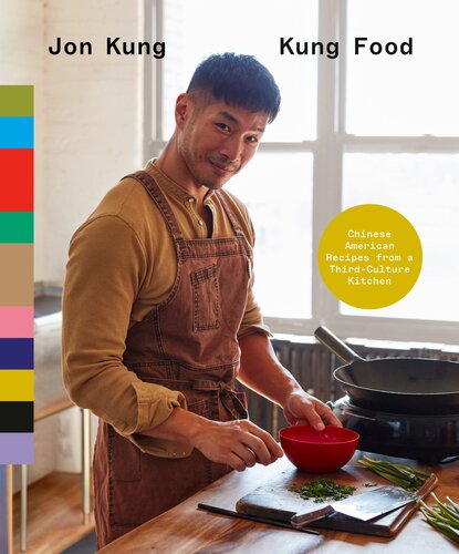 Kung Food : Chinese American Recipes from a Third-Culture Kitchen: A Cookbook (PDF/EPUB Version)
