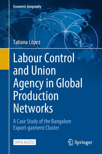 Labour Control and Union Agency in Global Production Networks: A Case Study of the Bangalore Export-garment Cluster (PDF/EPUB Version)
