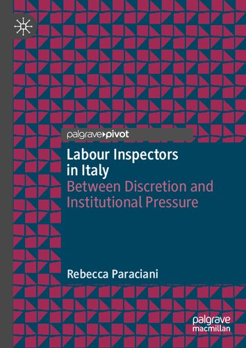 Labour Inspectors in Italy: Between Discretion and Institutional Pressure (PDF/EPUB Version)
