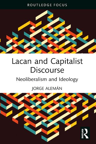 Lacan and Capitalist Discourse (The Lines of the Symbolic in Psychoanalysis Series) (PDF/EPUB Version)
