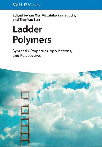 Ladder Polymers: Synthesis, Properties, Applications and Perspectives (PDF/EPUB Version)
