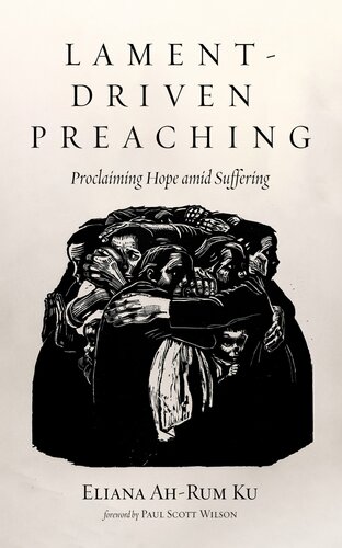 Lament-Driven Preaching: Proclaiming Hope amid Suffering (PDF/EPUB Version)