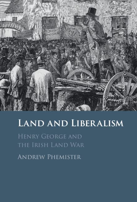 Land and Liberalism: Henry George and the Irish Land War (PDF/EPUB Version)
