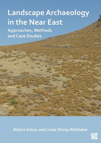 Landscape Archaeology in the Near East: Approaches, Methods and Case Studies (PDF/EPUB Version)
