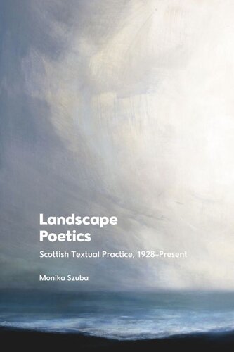 Landscape Poetics: Scottish Textual Practice 1928–Present (PDF/EPUB Version)
