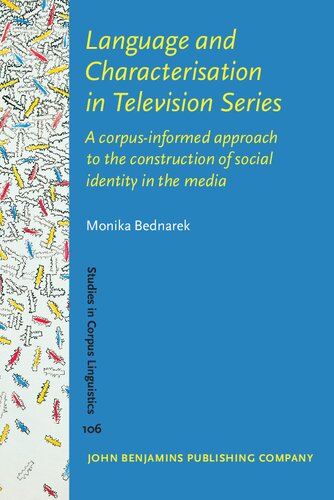 Language and Characterisation in Television Series: A corpus-informed approach to the construction of social identity in the media (PDF/EPUB Version)
