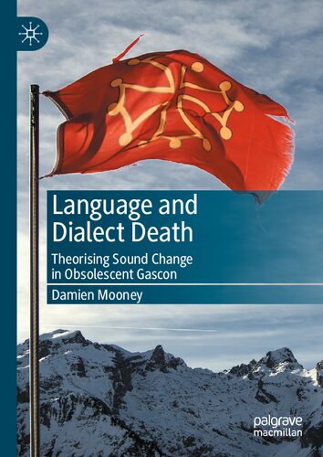 Language and Dialect Death: Theorising Sound Change in Obsolescent Gascon (PDF/EPUB Version)