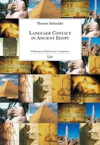 Language Contact in Ancient Egypt (Einführungen und Quellentexte zur Ägyptologie) (PDF/EPUB Version)
