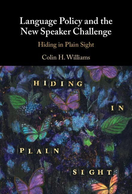 Language Policy and the New Speaker Challenge: Hiding in Plain Sight (PDF/EPUB Version)
