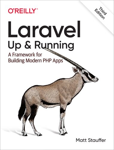 Laravel: Up & Running: A Framework for Building Modern PHP Apps, 3rd Edition (PDF/EPUB Version)
