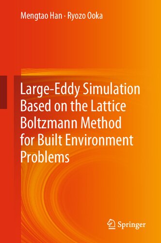 Large-Eddy Simulation Based on the Lattice Boltzmann Method for Built Environment Problems (PDF/EPUB Version)
