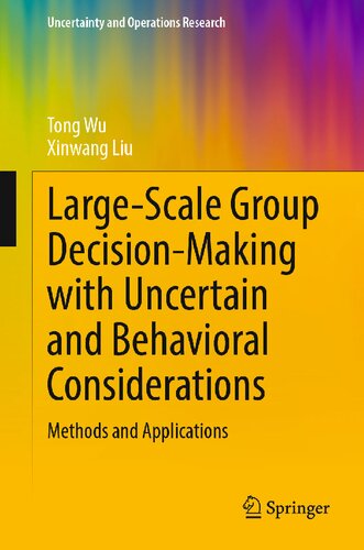 Large-Scale Group Decision-Making with Uncertain and Behavioral Considerations: Methods and Applications (PDF/EPUB Version)

