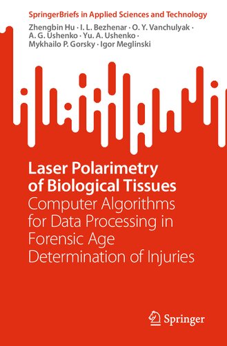 Laser Polarimetry of Biological Tissues: Computer Algorithms for Data Processing in Forensic Age Determination of Injuries (PDF/EPUB Version)
