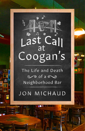 Last Call at Coogan's: The Life and Death of a Neighborhood Bar (PDF/EPUB Version)
