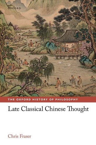 Late Classical Chinese Thought (The Oxford History of Philosophy) (PDF/EPUB Version)
