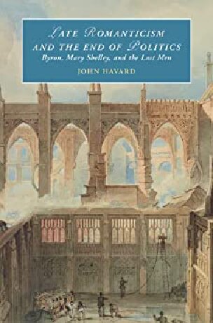 Late Romanticism and the End of Politics: Byron, Mary Shelley, and the Last Men (PDF/EPUB Version)
