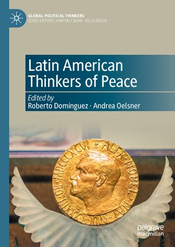 Latin American Thinkers of Peace (Global Political Thinkers) (PDF/EPUB Version)
