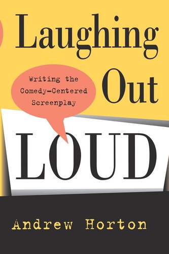 Laughing Out Loud: Writing the Comedy-Centered Screenplay (PDF/EPUB Version)
