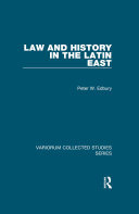 Law and History in the Latin East (PDF/EPUB Version)
