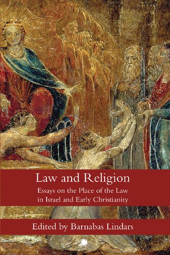 Law and Religion: Essays on the Place of the Law in Israel and Early Christianity by Members of the Ehrhardt Seminar of Manchester University (PDF/EPUB Version)
