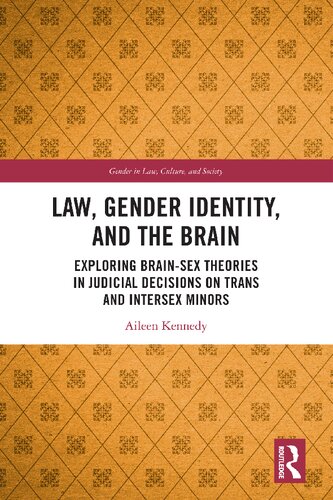 Law, Gender Identity, and the Brain. Exploring Brain-Sex Theories in Judicial Decisions on Trans and Intersex Minors (PDF/EPUB Version)
