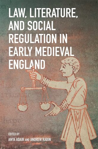 Law, Literature, and Social Regulation in Early Medieval England (PDF/EPUB Version)
