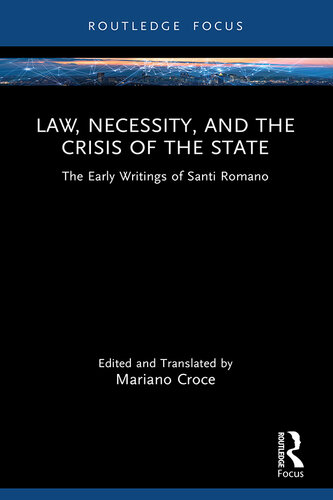 Law, Necessity, and the Crisis of the State: The Early Writings of Santi Romano (PDF/EPUB Version)
