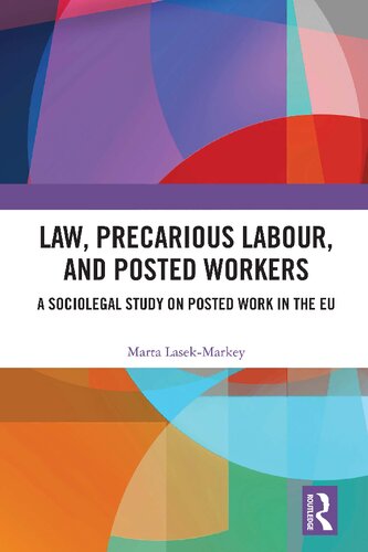 Law, Precarious Labour and Posted Workers: A Sociolegal Study on Posted Work in the EU (PDF/EPUB Version)
