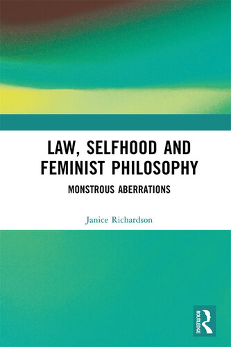 Law, Selfhood and Feminist Philosophy: Monstrous Aberrations (PDF/EPUB Version)
